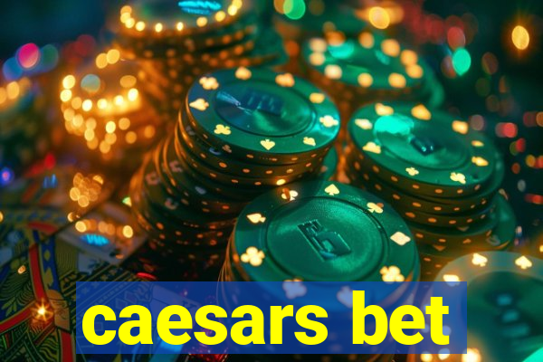 caesars bet